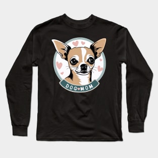 Dog Mom Cute Smiling Chihuahua Long Sleeve T-Shirt